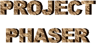 PROJECT
PHASER